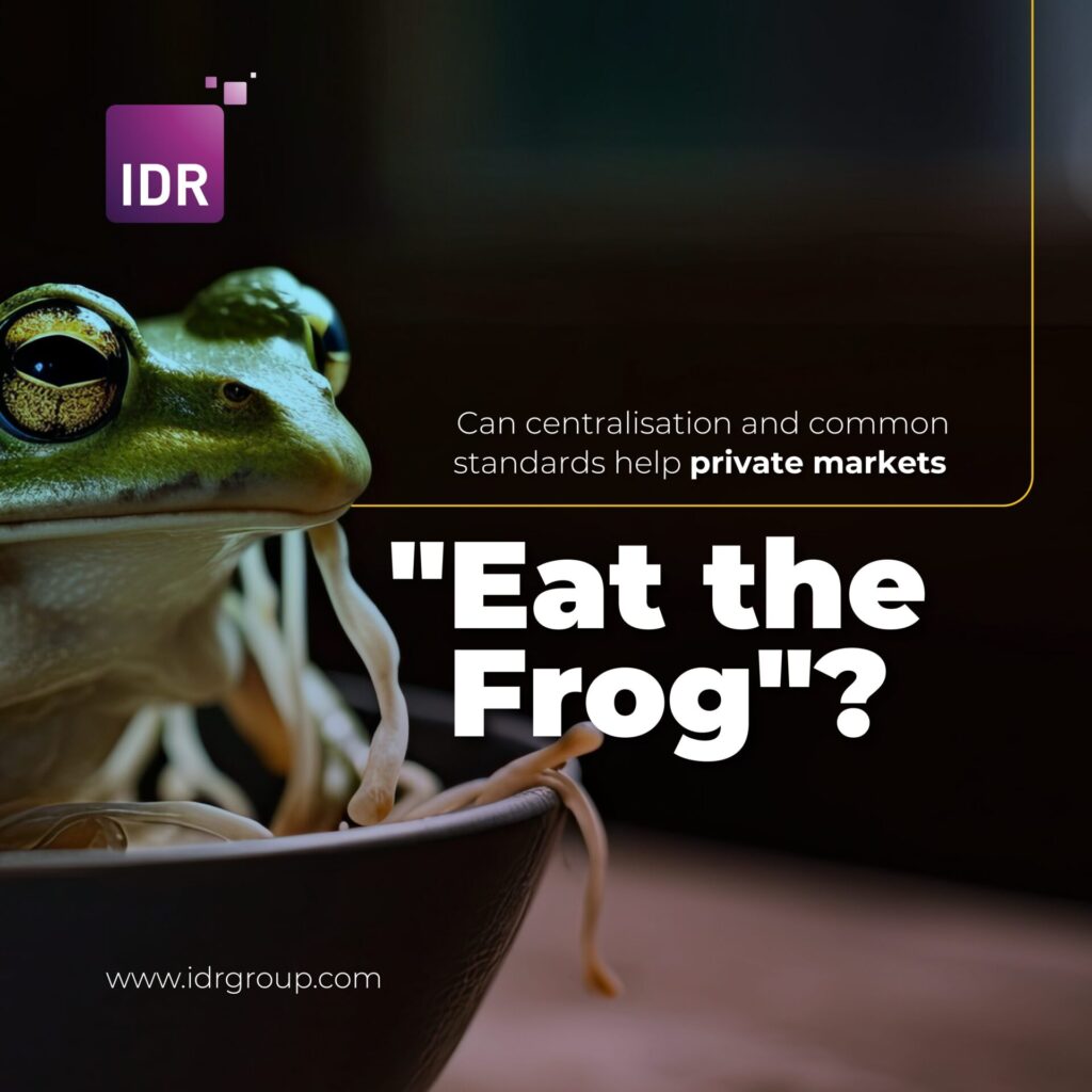 As Asset Management Strategies Converge, Can Centralisation and Common Standards Help Private Markets “Eat the Frog”? 